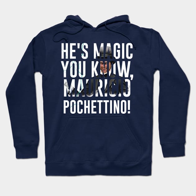 He's Magic You Know Hoodie by Frajtgorski